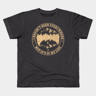 I Haven't Been Everywhere but It's on My List Kids T-Shirt